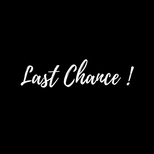 Dernière Chance !